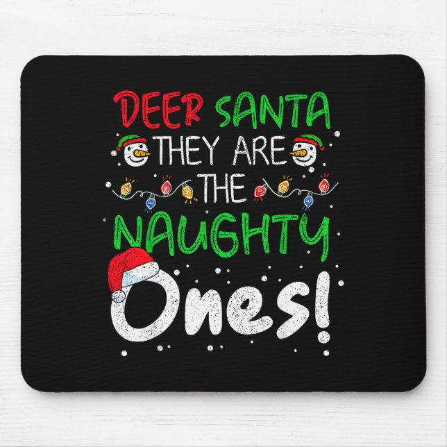 Dear Santa They Are The Naughty Ones Funny Christm Mouse Pad (Front)
