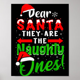 Dear Santa They Are The Naughty Ones Funny Christm Poster