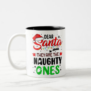 Dear Santa They Are The Naughty Ones Funny Christm Two-Tone Coffee Mug