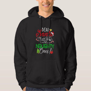 Dear Santa They Are The Naughty Ones Funny Hoodie