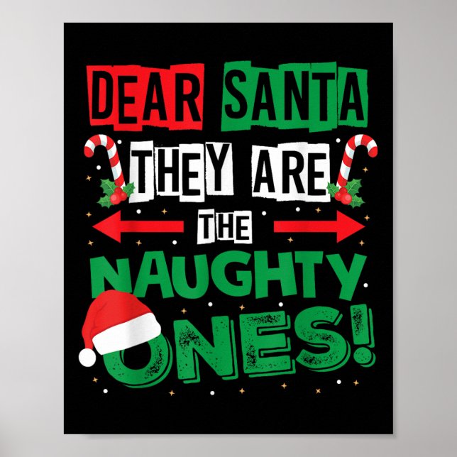 Dear Santa They Are The Naughty Ones Funny Xmas Jo Poster (Front)