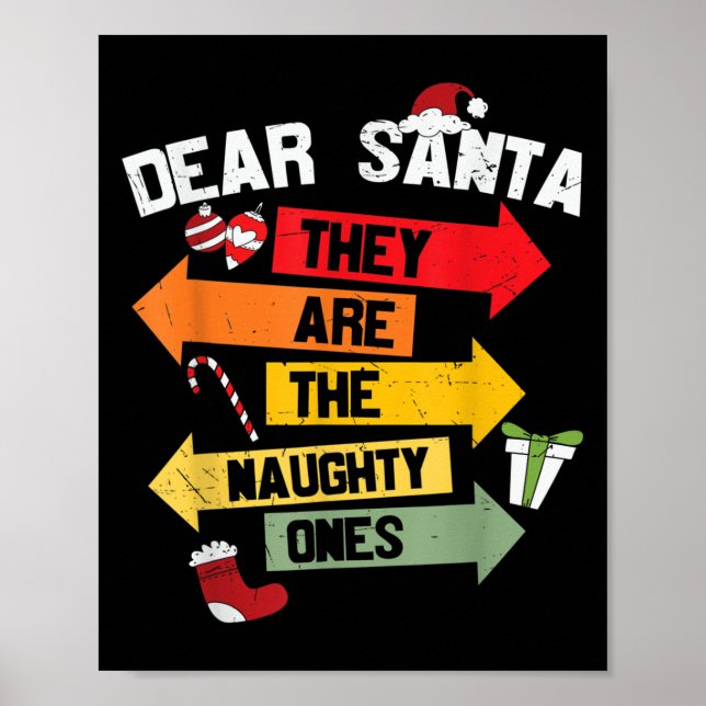 Dear Santa They Are The Naughty Ones  Poster (Front)