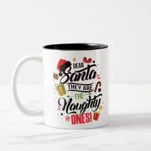 Dear Santa They Are The Naughty Ones Tee Funny Chr Two-Tone Coffee Mug