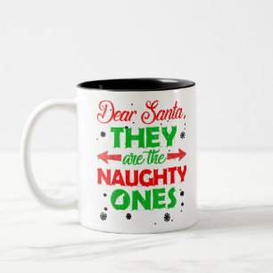 Dear Santa They Are The Naughty Ones Tee Funny Chr Two-Tone Coffee Mug
