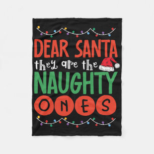 Dear Santa They Are The Naughty Ones Ugly Christma Fleece Blanket