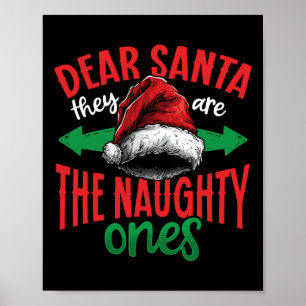 Dear Santa They Are The Naughty Ones Ugly Christma Poster
