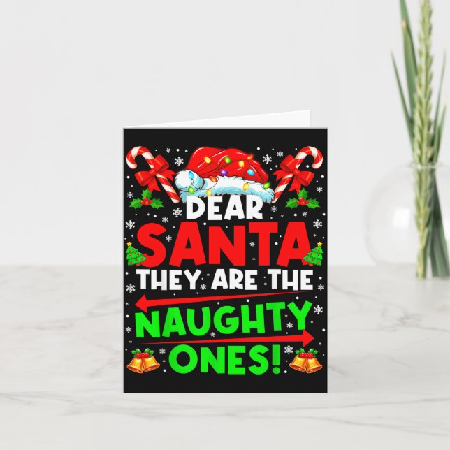 Dear Santa They Are The Naugthty One Christmas Xma Card (Front)