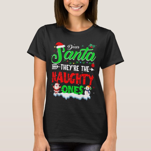 Dear Santa They Naughty Ones Christmas Shirts Men  (Front)