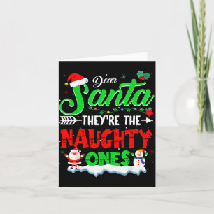 Dear Santa They Naughty Ones Christmas Shirts Men  Card