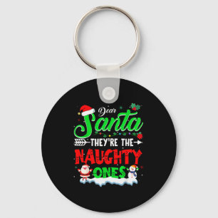 Dear Santa They Naughty Ones Christmas Shirts Men Key Ring