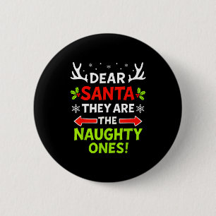 Dear Santa They Naughty Ones Christmas Xmas Men Wo 6 Cm Round Badge