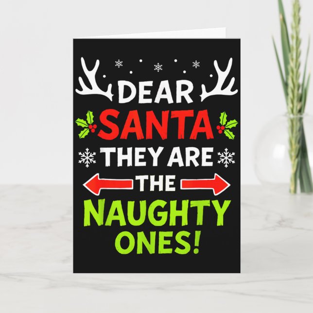 Dear Santa They Naughty Ones Christmas Xmas Men Wo Card (Front)
