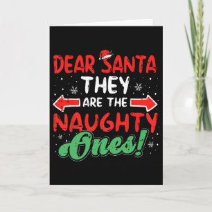 Dear Santa They Naughty Ones Christmas Xmas Men Wo Card