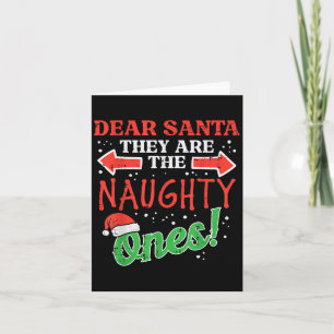 Dear Santa They Naughty Ones Christmas Xmas Men Wo Card