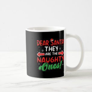 Dear Santa They Naughty Ones Christmas Xmas Men Wo Coffee Mug