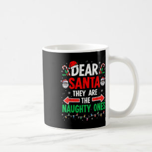 Dear Santa They Naughty Ones Christmas Xmas Men Wo Coffee Mug
