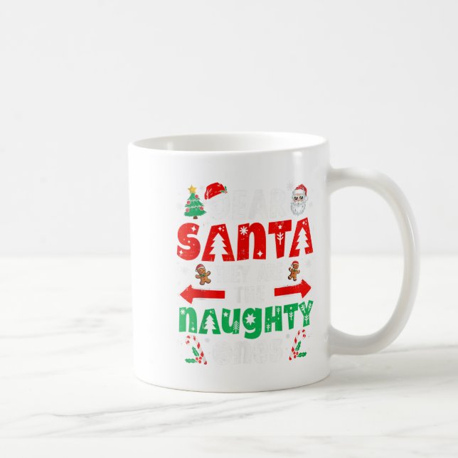 Dear Santa They Naughty Ones Christmas Xmas Men Wo Coffee Mug (Right)