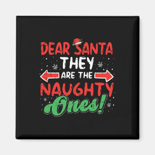Dear Santa They Naughty Ones Christmas Xmas Men Wo Magnet