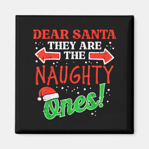 Dear Santa They Naughty Ones Christmas Xmas Men Wo Magnet