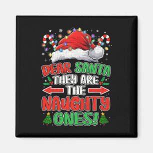 Dear Santa They Naughty Ones Christmas Xmas Men Wo Magnet