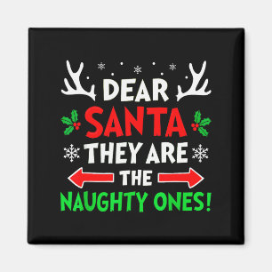 Dear Santa They Naughty Ones Christmas Xmas Men Wo Magnet