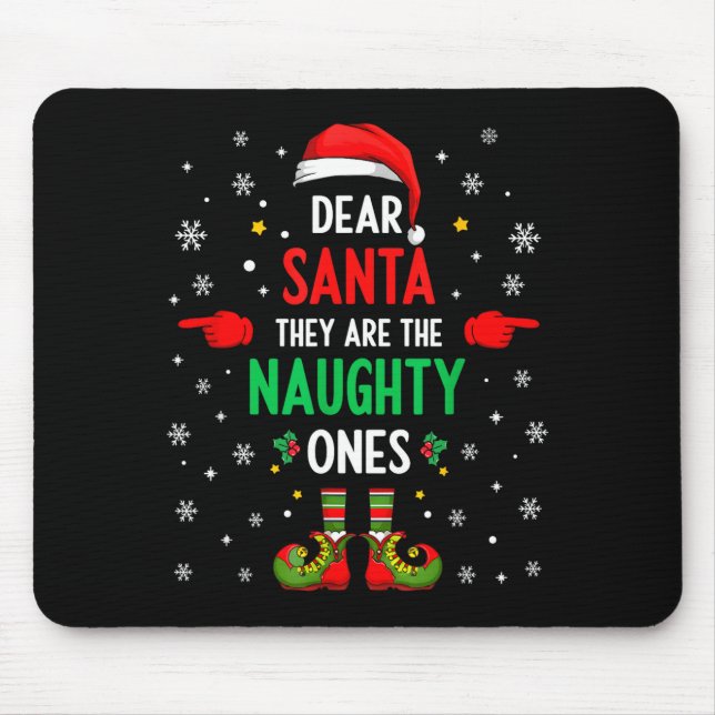 Dear Santa They Naughty Ones Christmas Xmas Men Wo Mouse Pad (Front)