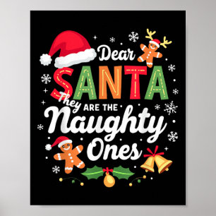 Dear Santa They Naughty Ones Christmas Xmas Men Wo Poster