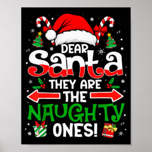 Dear Santa They Naughty Ones Christmas Xmas Men Wo Poster