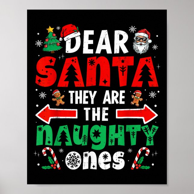 Dear Santa They Naughty Ones Christmas Xmas Men Wo Poster (Front)