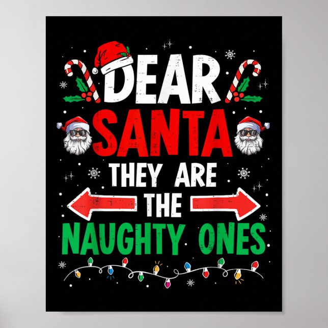 Dear Santa They Naughty Ones Christmas Xmas Men Wo Poster (Front)