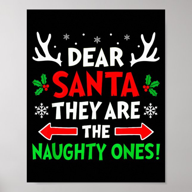 Dear Santa They Naughty Ones Christmas Xmas Men Wo Poster (Front)