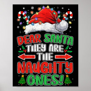 Dear Santa They Naughty Ones Christmas Xmas Men Wo Poster