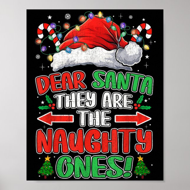 Dear Santa They Naughty Ones Christmas Xmas Men Wo Poster (Front)