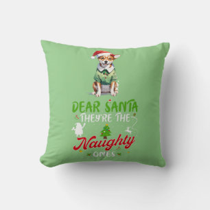 Dear Santa They're The Naughty One's Chihuahua  Cushion