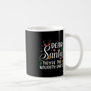 Dear Santa Theyre The Naughty Ones Christmas Famil Coffee Mug