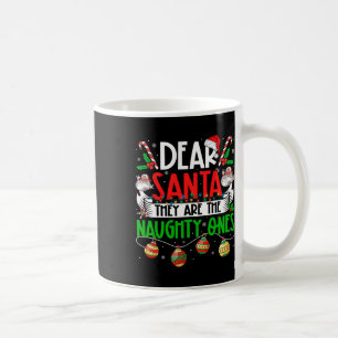 Dear Santa They're The Naughty Ones Funny Christma Coffee Mug