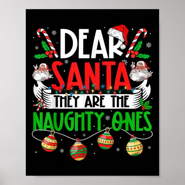 Dear Santa They're The Naughty Ones Funny Christma Poster (Front)