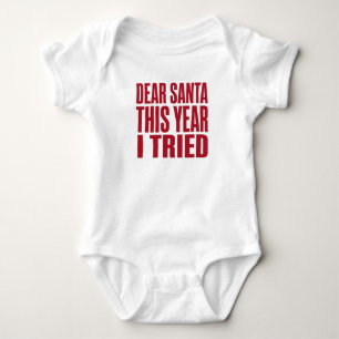 Dear Santa This Year I Tried Funny Christmas Baby Bodysuit