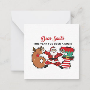 Dear Santa This Year I've been Solid 6 7 Six Seven Card