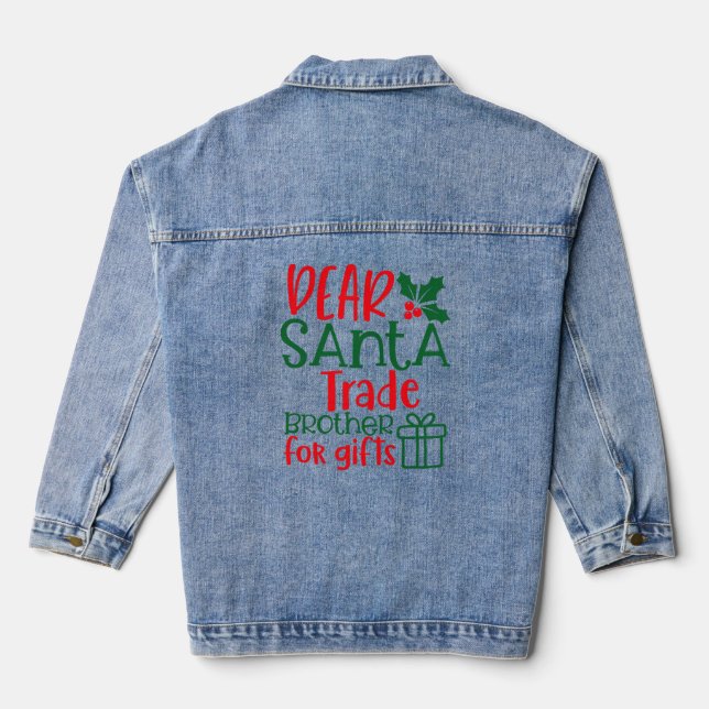 Dear Santa, trade brother for gift Denim Jacket (Back)
