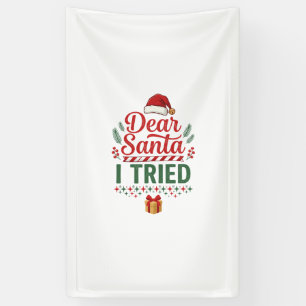 Dear Santa Tried Christmas Hat Present Box Banner