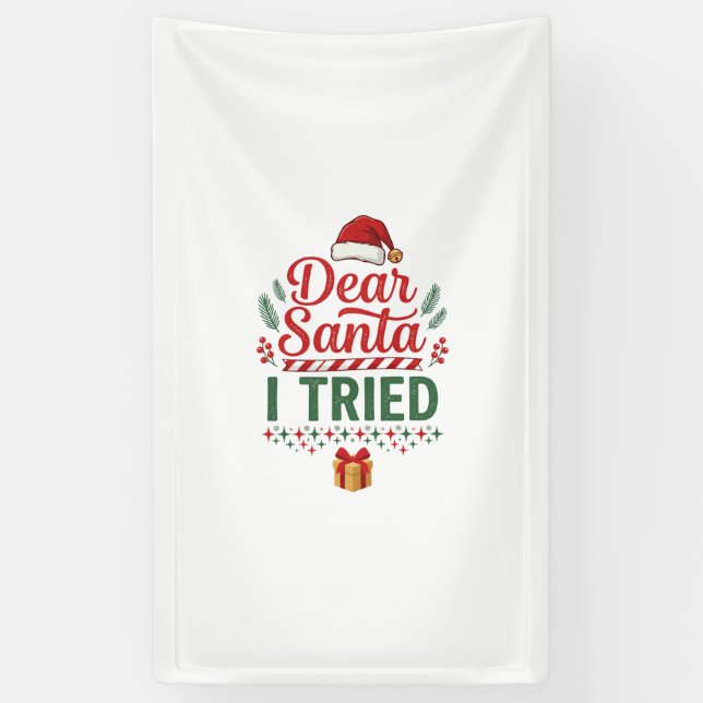 Dear Santa Tried Christmas Hat Present Box Banner (Vertical)