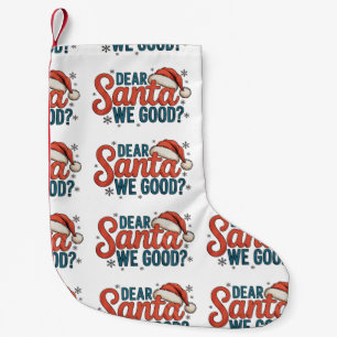 Dear Santa We Good Christmas Family Holiday Xmas Small Christmas Stocking