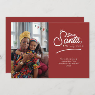 Dear Santa, We Really Tried Photo Holiday Card