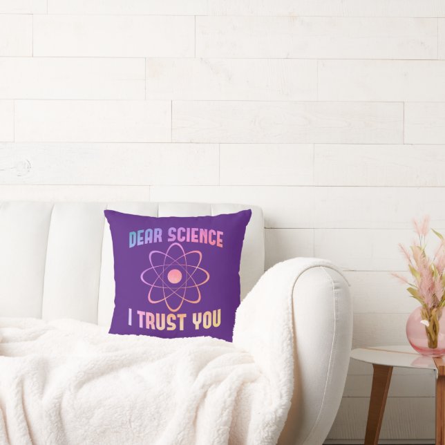 Dear Science I Trust You - Funny Science    Cushion (Couch)