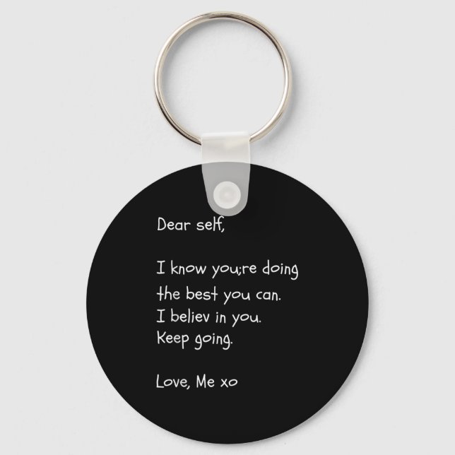 Dear Self Quote Mental Health Awareness Shirt Moti Key Ring (Front)
