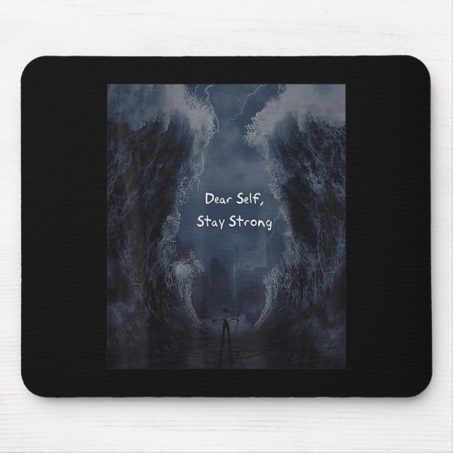 Dear Self, Stay Strong  Mouse Pad (Front)