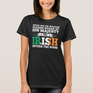 dear sir or madam stand up irish Irish Ireland Ire T-Shirt