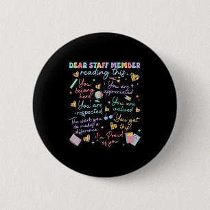 Dear Staff Member Reading This School Front Office 6 Cm Round Badge
