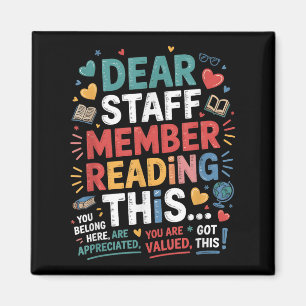 Dear Staff Member Reading This You Quote For Schoo Magnet